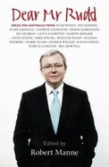 Dear Mr Rudd: Ideas for Australia - Manne, Robert (Editor)