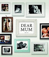 Dear Mum