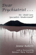 Dear Psychiatrist: Do Child Care Specialists Understand