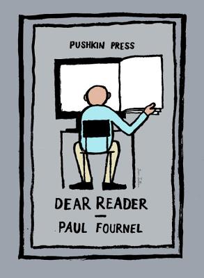 Dear Reader - Fournel, Paul, and Bellos, David (Translated by)