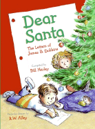 Dear Santa: The Letters of James B. Dobbins - Harley, Bill (Compiled by)
