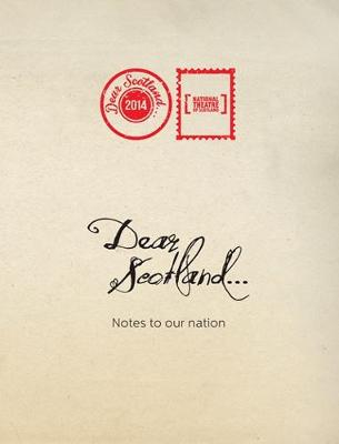 Dear Scotland: Notes to our Nation - Arnott, Peter, and Clifford, Jo, and Drummond, Rob
