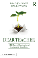 Dear Teacher: 100 Days of Inspirational Quotes and Anecdotes