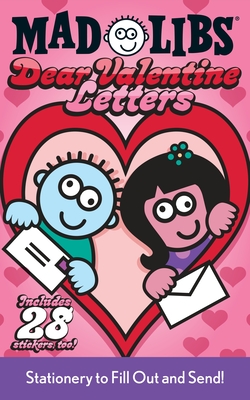 Dear Valentine Letters Mad Libs: Stationery to Fill Out and Send! - Mad Libs, and Stern, Leonard