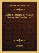 Dearborn Independent Magazine January 1927-October 1927