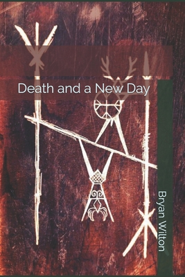 Death and a New Day - Wilton, Bryan