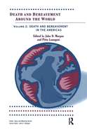 Death and Bereavement Around the World: Death and Bereavement in the Americas: Volume 2