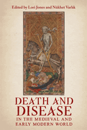 Death and Disease in the Medieval and Early Modern World: Perspectives from Across the Mediterranean and Beyond