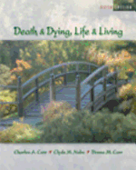 Death and Dying: Life and Living (with Infotrac) - Nabe, Clyde M, PH.D., and Corr, Donna M, RN, Msn, and Corr, Charles A, PH.D., RN, Msn