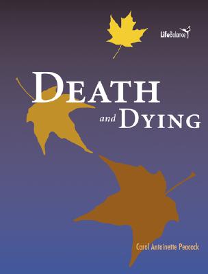 Death and Dying - Peacock, Carol Antoinette