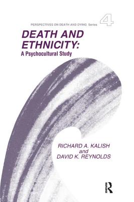 Death and Ethnicity: A Psychocultural Study - Kalish, Richard