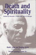 Death and Spirituality - Doka, Kenneth J, Dr., PhD, and Morgan, John D