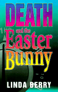 Death and the Easter Bunny: A Mystery