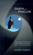 Death and the Penguin - Kurkov, Andrey, and Bird, George (Translated by)
