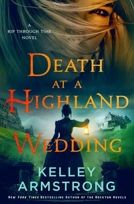 Death at a Highland Wedding: A Rip Through Time Novel - Armstrong, Kelley