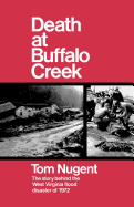 Death at Buffalo Creek: The Story Behind the West Virginia Flood Disaster of 1972