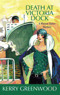 Death at Victoria Dock: A Phryne Fisher Mystery