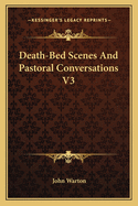 Death-Bed Scenes and Pastoral Conversations V3