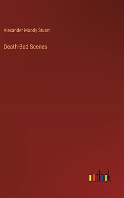 Death-Bed Scenes - Stuart, Alexander Moody