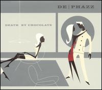 Death by Chocolate - De-Phazz