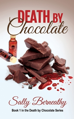 Death by Chocolate - Berneathy, Sally C