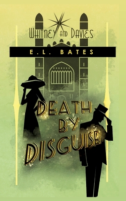 Death by Disguise - Bates, E L