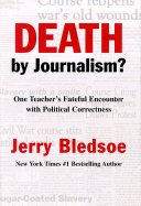Death by Journalism?: One Teacher's Fateful Encounter with Political Correctness