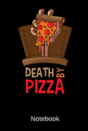 Death By Pizza Notebook: Dot Grid Notebook With 120 Pages