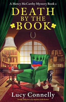 Death by the Book: Totally addictive cozy mystery Irish fiction - Connelly, Lucy