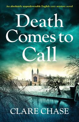 Death Comes to Call: An absolutely unputdownable English cozy mystery novel - Chase, Clare