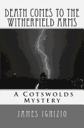 Death Comes to the Witherfield Arms: A Cotswold Mystery