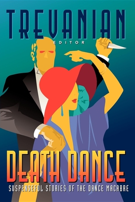 Death Dance: Suspenseful Stories of the Dance Macabre - Trevanian (Editor)
