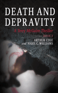 Death & Depravity: A Terry McGuire Thriller