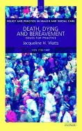 Death, Dying and Bereavement: Issues for Practice