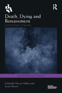 Death, Dying and Bereavement: New Sociological Perspectives