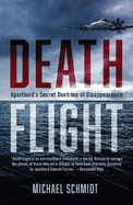 Death Flight: Apartheid's Secret Doctrine of Disappearance