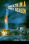 Death in a Dry Season - Wells, John, Captain