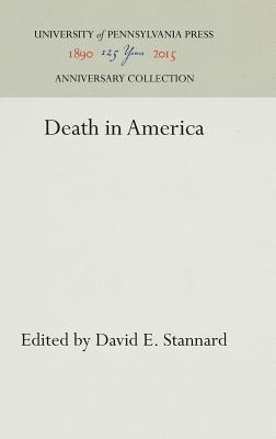 Death in America - Stannard, David E (Editor)