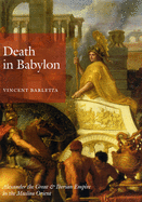 Death in Babylon: Alexander the Great & Iberian Empire in the Muslim Orient