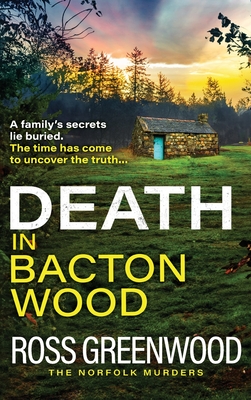 Death in Bacton Wood: the BRAND NEW instalment in the bestselling Norfolk Murders series from Ross Greenwood for 2024 - Greenwood, Ross, and Thorpe, David (Read by)