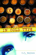 Death in Cold Type - Benison, C C