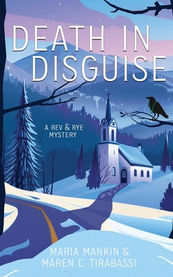 Death in Disguise: A Rev & Rye Mystery - Mankin, Maria