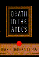 Death in the Andes - Llosa, Mario Vargas, and Grossman, Edith, Ms. (Translated by)