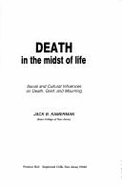 Death in the Midst of Life: Social and Cultural Influences on Death