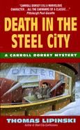 Death in the Steel City - Lipinski, Thomas