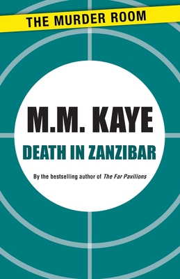 Death in Zanzibar - Kaye, M M