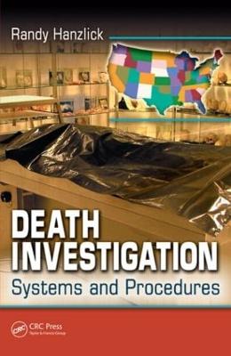 Death Investigation: Systems and Procedures - Hanzlick, M D