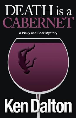 Death is a Cabernet: A Pinky and Bear Mystery - Dalton, Ken