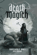 Death Magick: Graveworld Book 1