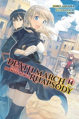 Death March to the Parallel World Rhapsody, Vol. 14 (Light Novel) - Ainana, Hiro, and Shri, and McKeon, Jenny McKeon (Translated by)